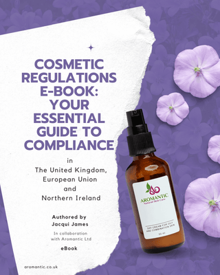 Cosmetic Regulations e - Book: Your Essential Guide to Compliance - Aromantic UK